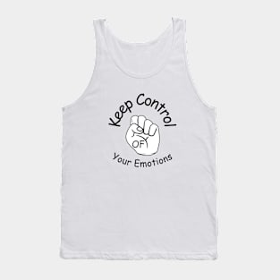 Keep Control Of Your Emotion Tank Top